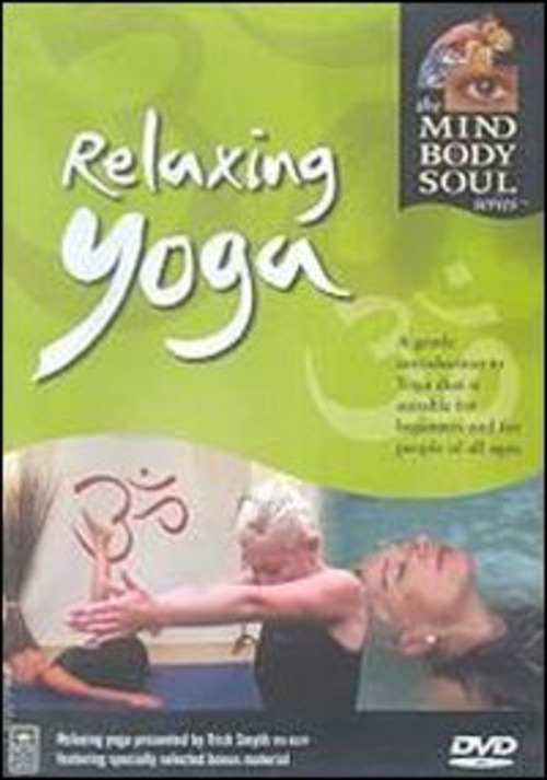 Mind Body & Soul - Relaxing Yoga [Edizione: Regno Unito]