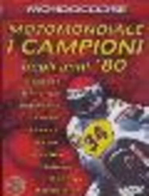 Motomondiale - I Campioni Degli Anni '80