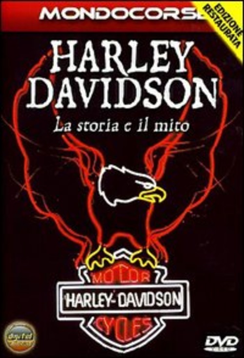 Harley Davidson - La Storia E Il Mito
