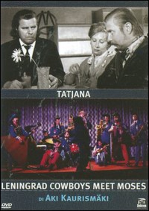 Tatjana / Leningrad Cowboys Meet Moses