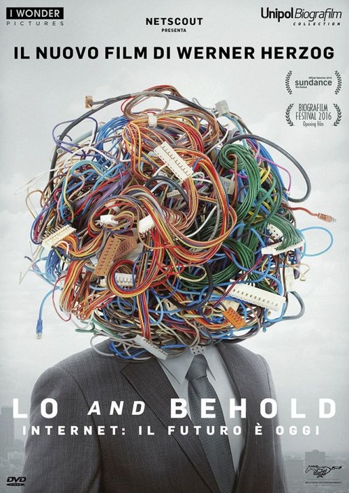 Lo And Behold - Internet - Il Futuro E' Oggi