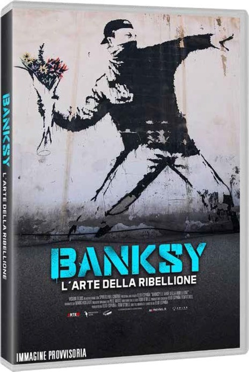 Banksy - L'Arte Della Ribellione
