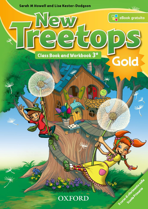 New treetops. Class book-Workbook. Ediz. gold. Per la Scuola elementare. Volume 3