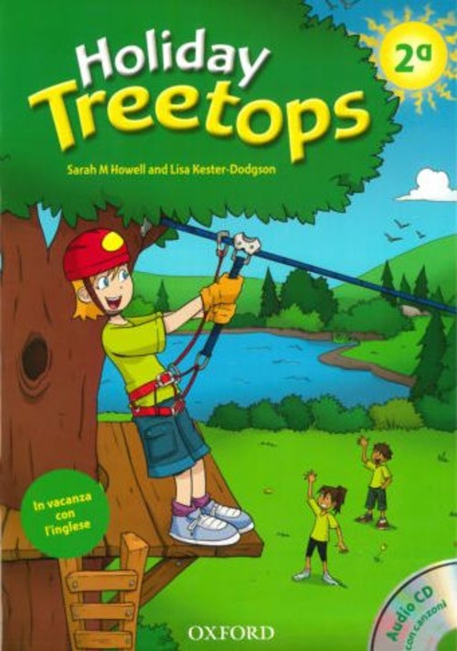 Holiday Treetops. Student's book. Per la 2ª classe elementare