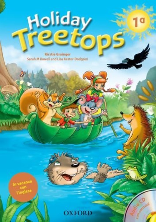 Treetops on holiday. Student's book. Per la 1ª classe elementare