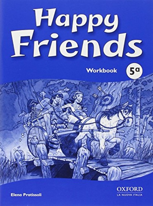 Happy friends. Workbook. Per le Scuole elementari. Volume Vol. 5