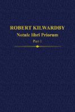 ROBERT KILWARDBY, NOTULE LIBRI PRIORUM,