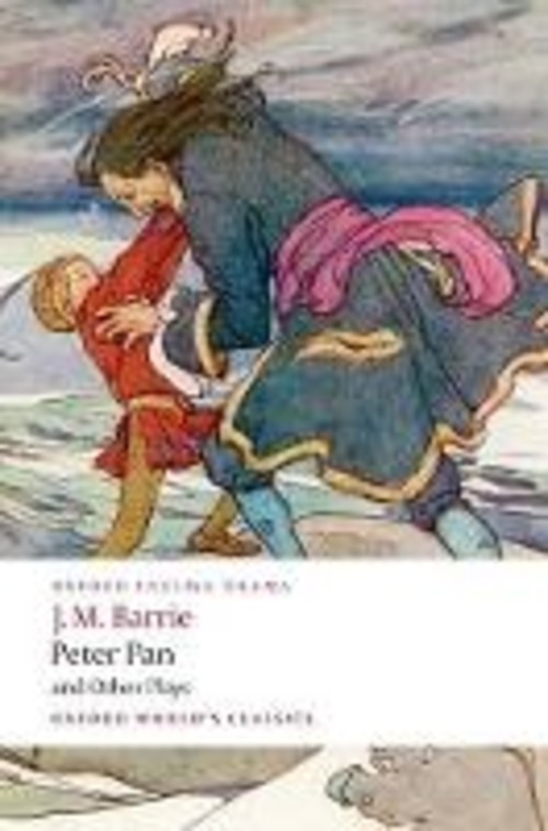 PETER PAN AND OTHER PLAYS: ADMIRABLE CRI
