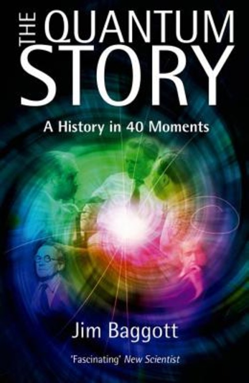 THE QUANTUM STORY A HISTORY IN 40 MOMENT