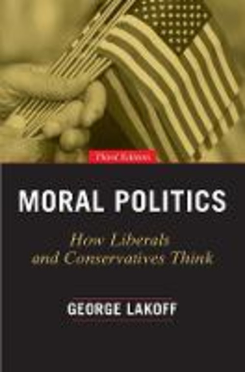 MORAL POLITICS HOW LIBERALS AND CONSERVA