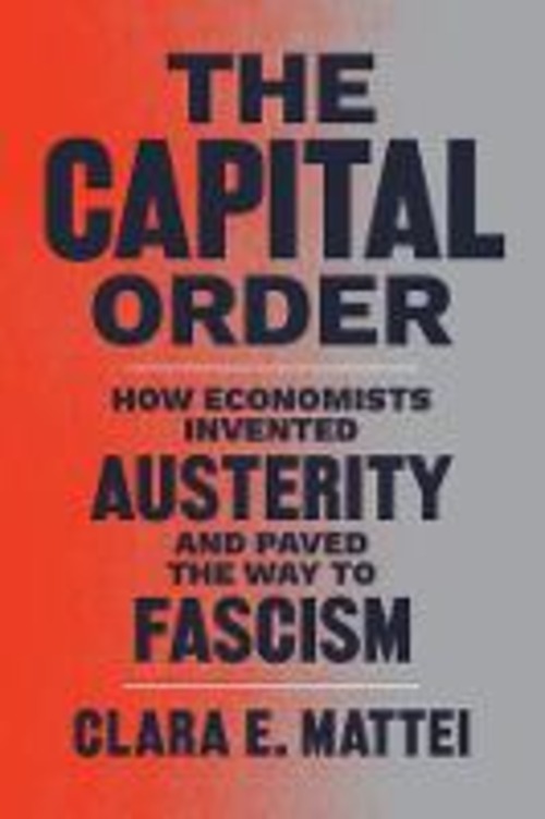 THE CAPITAL ORDER HOW ECONOMISTS INVENTE