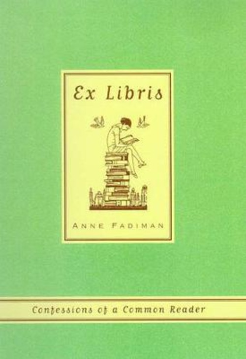 EX LIBRIS CONFESSIONS OF A COMMON READER