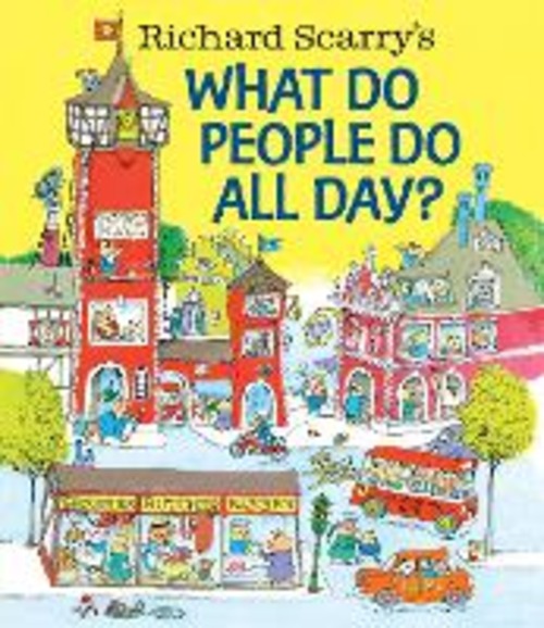 RICHARD SCARRY'S WHAT DO PEOPLE DO ALL D