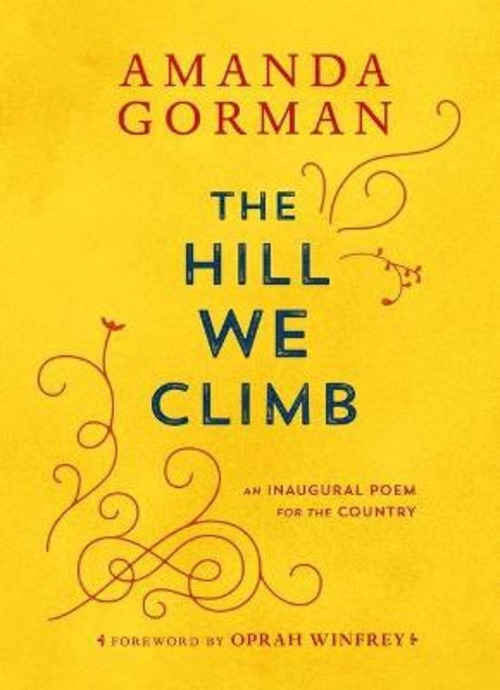 THE HILL WE CLIMB AN INAUGURAL POEM FOR