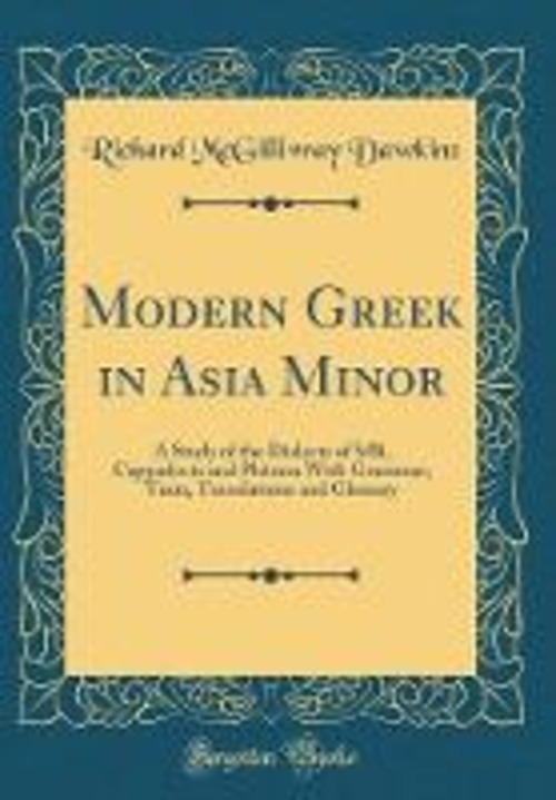 MODERN GREEK IN ASIA MINOR A STUDY OF TH