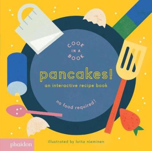 Pancakes! An interactive recipe book. No food required! Cook in a book
