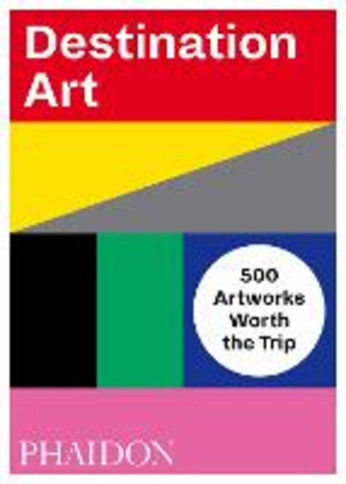 Destination art. 500 artworks worth the trip