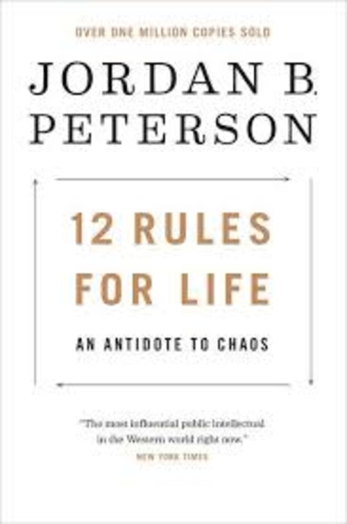12 RULES FOR LIFE AN ANTIDOTE TO CHAOS