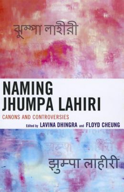 NAMING JHUMPA LAHIRI CANONS AND CONTROVE