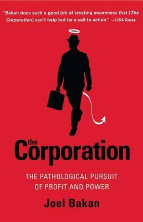 THE CORPORATION: THE PATHOLOGICAL PURSUI