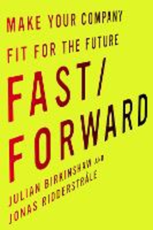 FAST/FORWARD: MAKE YOUR COMPANY FIT FOR