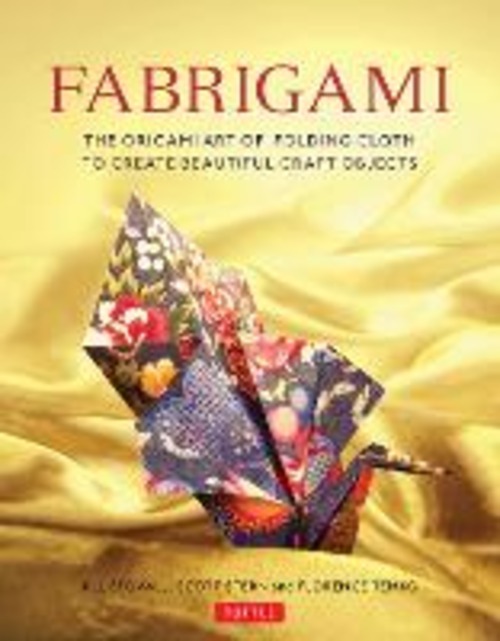 FABRIGAMI THE ORIGAMI ART OF FOLDING CLO