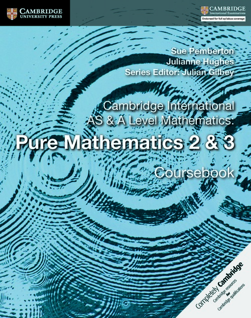 Cambridge International AS & A Level Mathematics. Pure Mathematics. Coursebook. Per le Scuole superiori. Volume Vol. 2-3