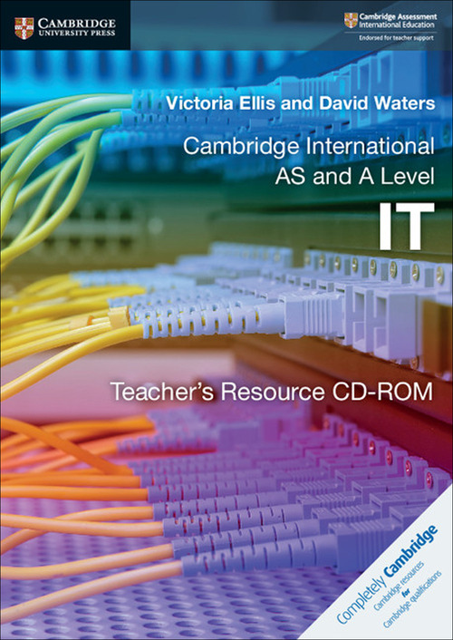 Cambridge international AS and A level IT. Teacher's resource. Per le Scuole superiori. CD-ROM
