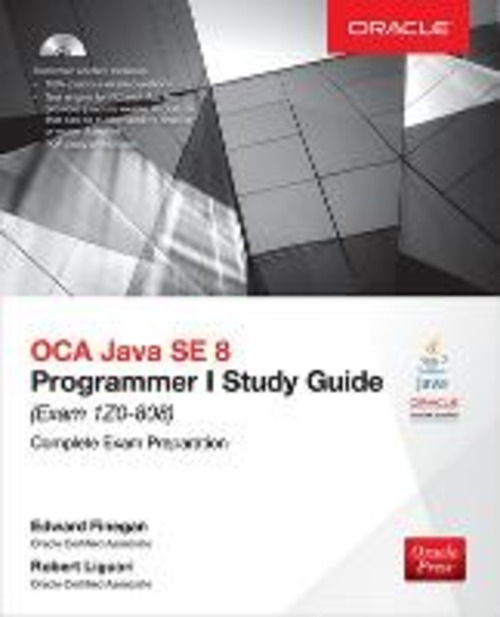 OCA Java SE 8 programmer study guide (Exam 1Z0-808)
