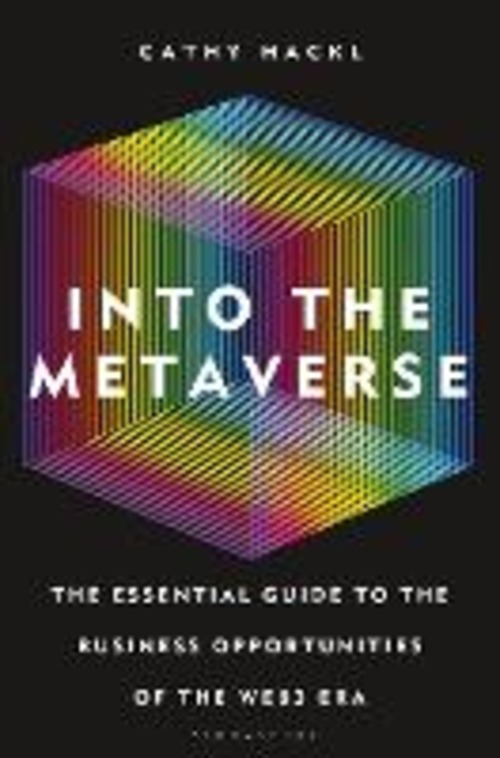 INTO THE METAVERSE THE ESSENTIAL GUIDE T