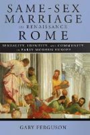 SAME-SEX MARRIAGE IN RENAISSANCE ROME SE
