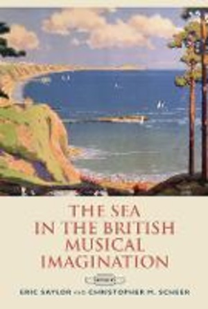 THE SEA IN THE BRITISH MUSICAL IMAGINATI