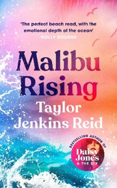 MALIBU RISING THE NEW NOVEL FROM THE BES