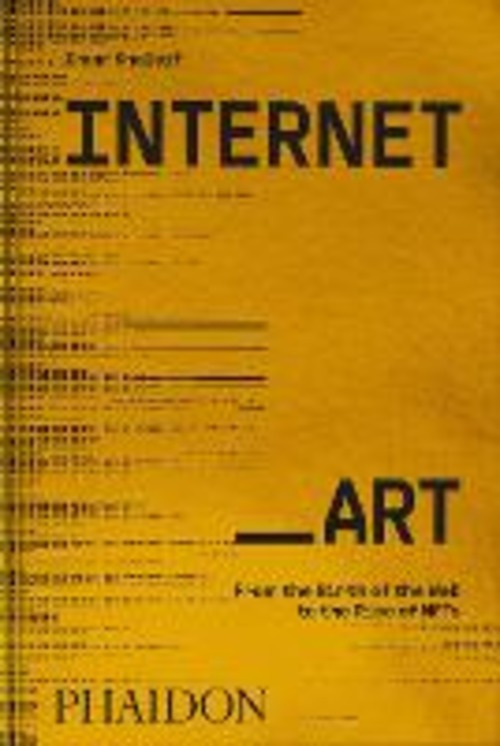 Internet_Art. From the bith of the web to the rise of NFTs