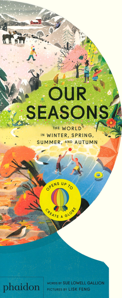 Our seasons. The world in winter, spring, summer and autumn