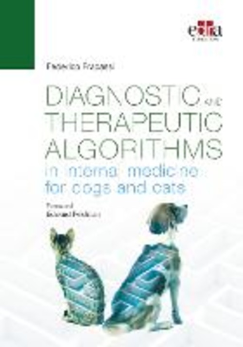 Diagnostic & therapeutic algorithms in internal medicine for dogs and cats