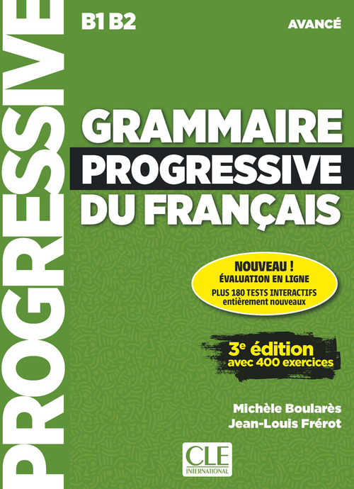 Grammaire progressive du français. Niveau avancé B1-B2. Livre. Per le Scuole superiori