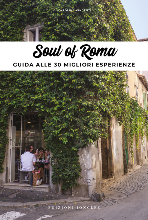 Soul of Rome. Ediz. italiana