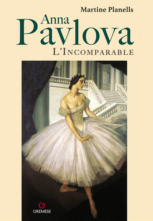 Anna Pavlova. L'incomparable