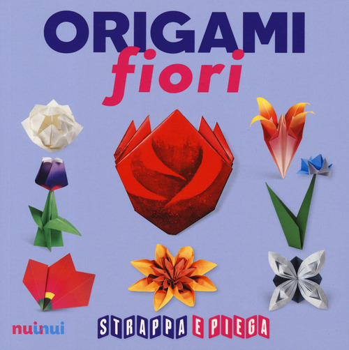 Origami fiori. Strappa e piega