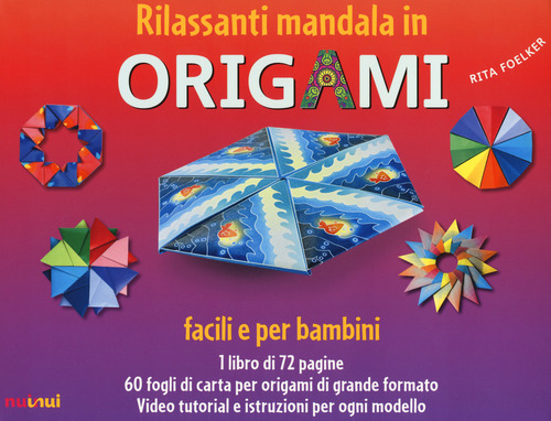 Rilassanti mandala in origami. Facili e per bambini