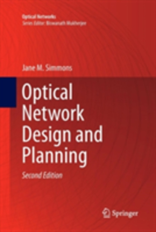 OPTICAL NETWORK DESIGN AND PLANNING