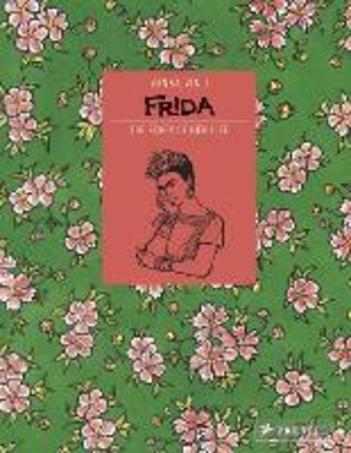 FRIDA KAHLO THE STORY OF HER LIFE