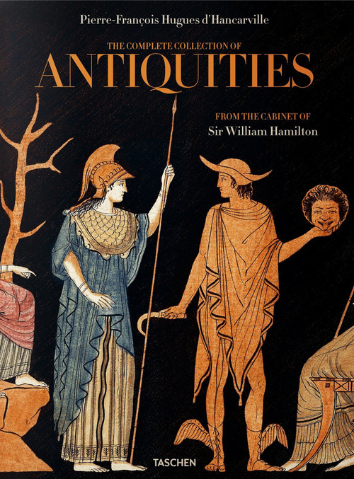 D'Hancarville. The complete collection of antiquities from the cabinet of sir William Hamilton. Ediz. inglese, francese e tedesca