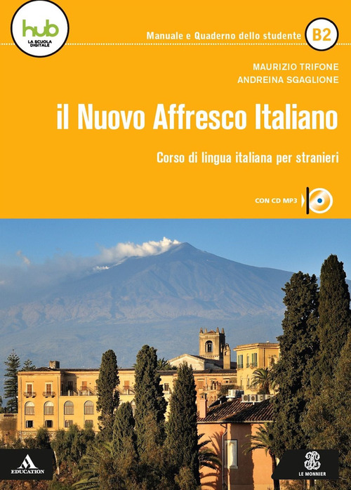 Il nuovo affresco italiano B2. Corso di lingua italiana per stranieri