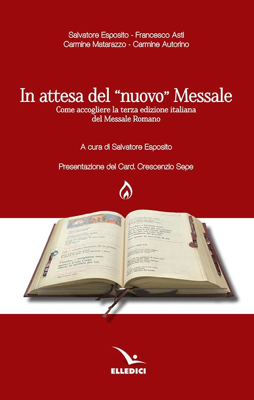 In attesa del «nuovo» messale. Come accogliere la terza edizione italiana del Messale Romano