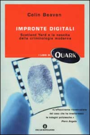Impronte digitali. Scotland Yard e la nascita della criminologia moderna