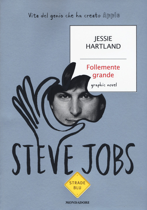 Steve Jobs. Follemente grande