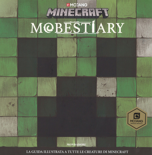 Mobestiary. La guida illustrata a tutte le creature di Minecraft