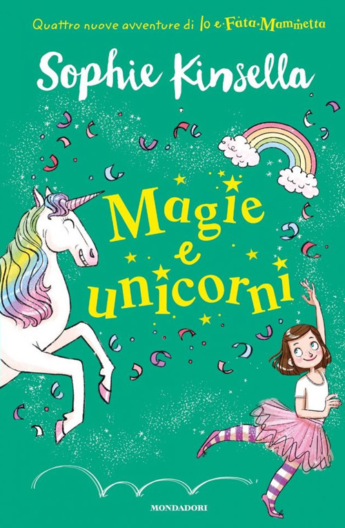 Magie e unicorni. Io e Fata Mammetta. Volume 3